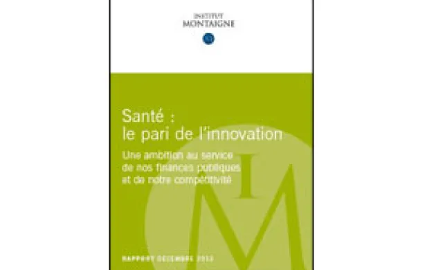 Nouveau rapport - Santé : faire le pari de l’innovation