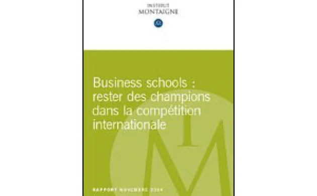 Business schools : rester des champions dans la compétition internationale - Nouvelle publication