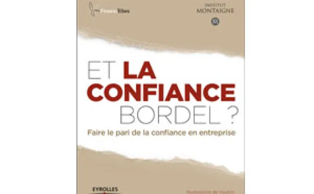 Et la confiance bordel ? - Ouvrage à paraître
