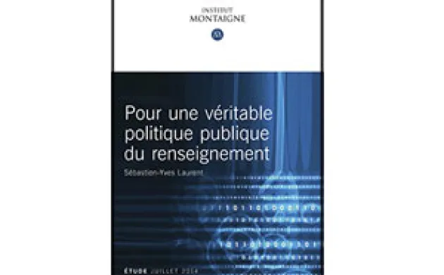 Nouvelle étude : Pour une véritable politique publique du renseignement