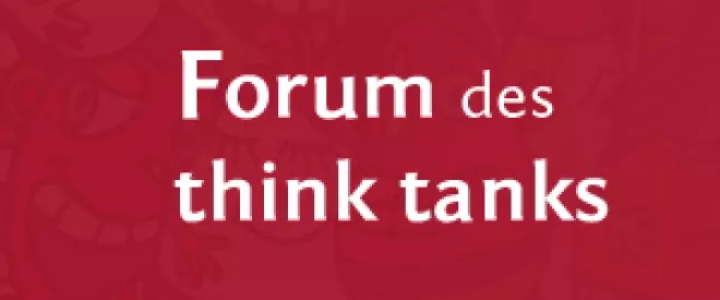 Forum des think tanks : un rassemblement inédit