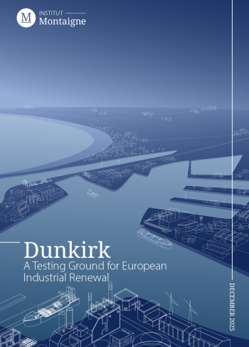 <p><strong>Dunkirk</strong><br />
A Testing Ground for European<br />
Industrial Renewal</p>
